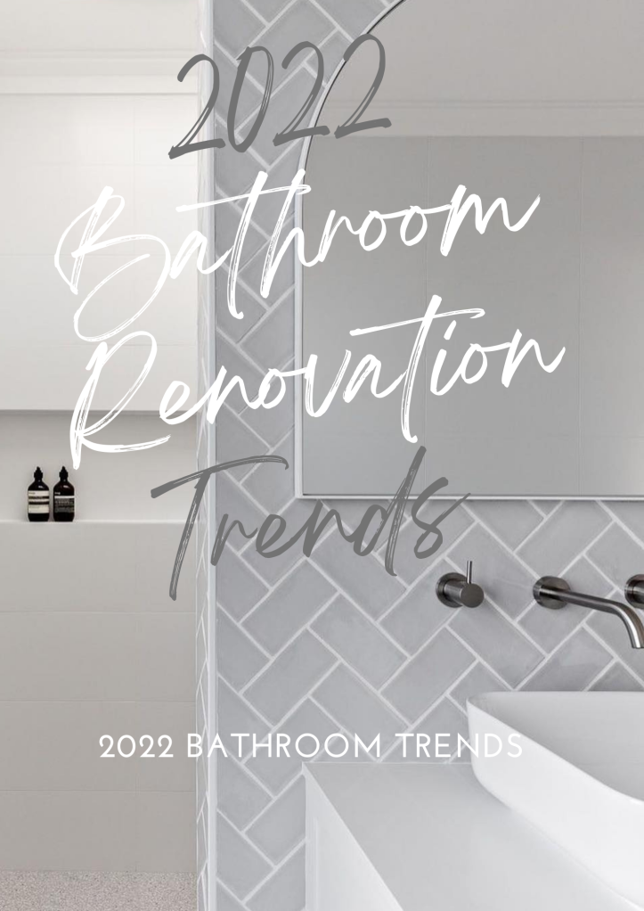 2022 Bathroom Renovation Trends