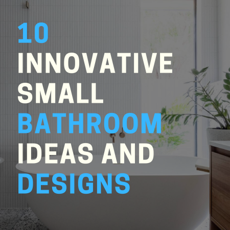 10 Innovative Small Bathroom Ideas and Designs